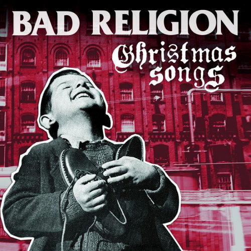 BAD RELIGION - CHRISTMAS SONGSBAD RELIGION - CHRISTMAS SONGS.jpg